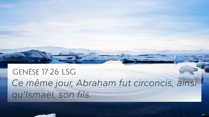 Genèse 17:26 LSG 4K Wallpaper - Ce même jour, Abraham fut circoncis, ainsi - 4K Wallpaper Bible Verse