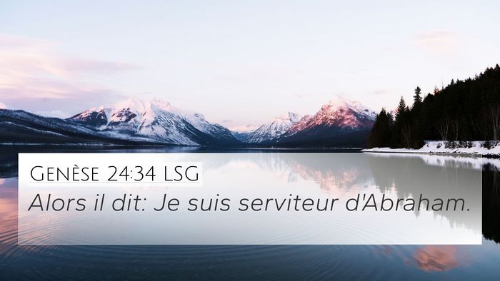 Genèse 24:34 LSG 4K Wallpaper - Alors il dit: Je suis serviteur - 4K Wallpaper Bible Verse