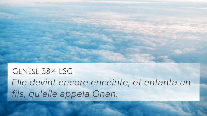 Genèse 38:4 LSG 4K Wallpaper - Elle devint encore enceinte, et enfanta un fils, - 4K Wallpaper Bible Verse