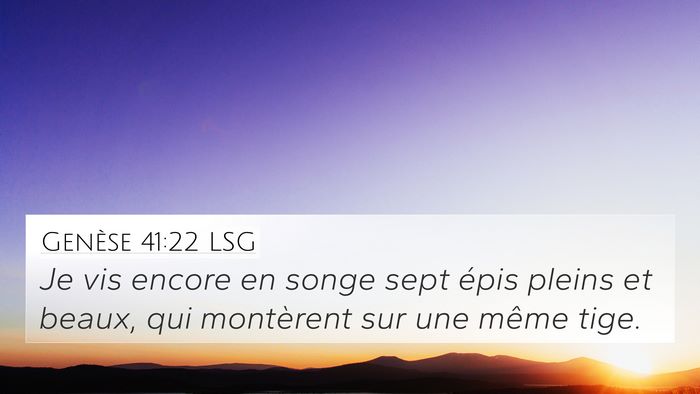 Genèse 41:22 LSG 4K Wallpaper - Je vis encore en songe sept épis pleins et - 4K Wallpaper Bible Verse