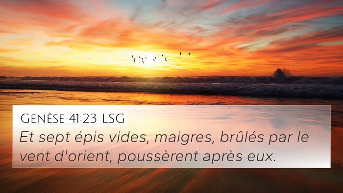 Genèse 41:23 LSG 4K Wallpaper - Et sept épis vides, maigres, brûlés par le - 4K Wallpaper Bible Verse
