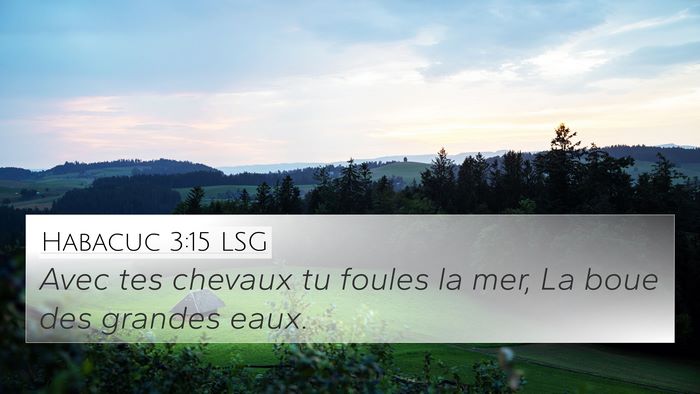 Habacuc 3:15 LSG Bible Verse Image