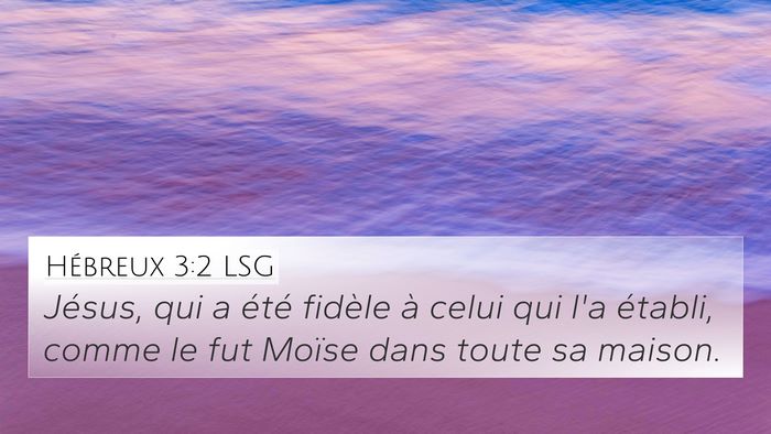 Hébreux 3:2 LSG Bible Verse Image