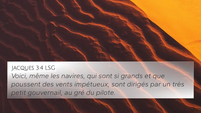 Jacques 3:4 LSG 4K Wallpaper - Voici, même les navires, qui sont si grands et - 4K Wallpaper Bible Verse