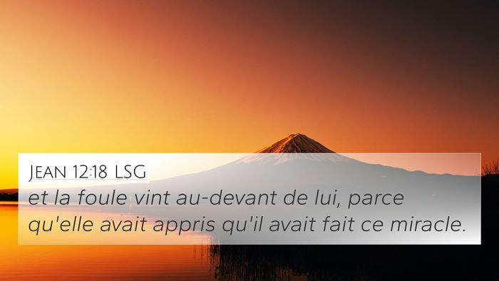 Jean 12:18 LSG Bible Verse Image