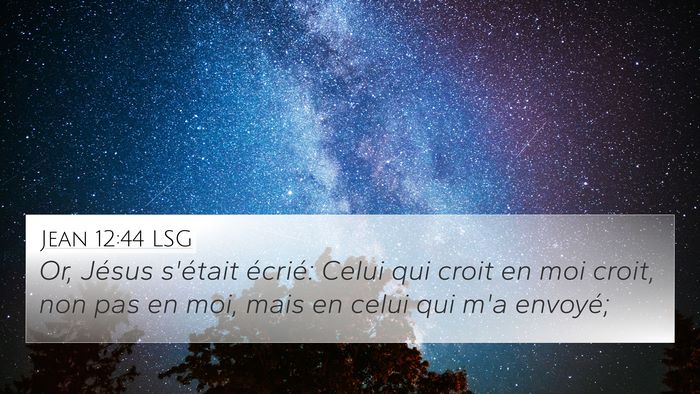 Jean 12:44 LSG Bible Verse Image