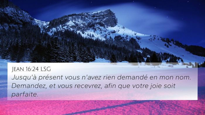 Jean 16:24 LSG Bible Verse Image