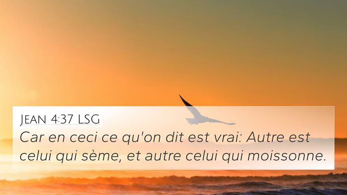 Jean 4:37 LSG Bible Verse Image