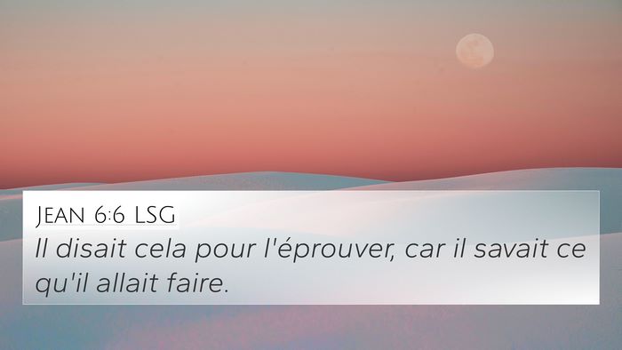 Jean 6:6 LSG Bible Verse Image