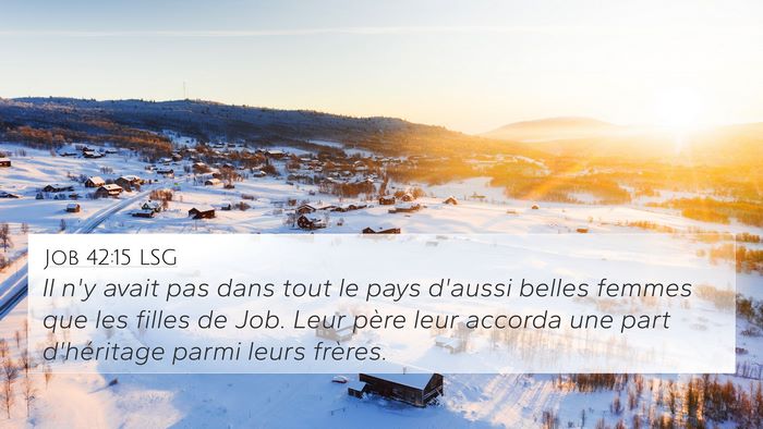 Job 42:15 LSG 4K Wallpaper - Il n'y avait pas dans tout le pays d'aussi belles - 4K Wallpaper Bible Verse