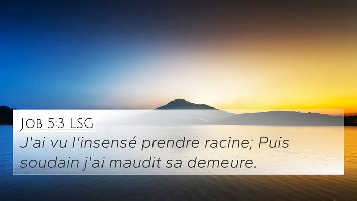Job 5:3 LSG Bible Verse Image