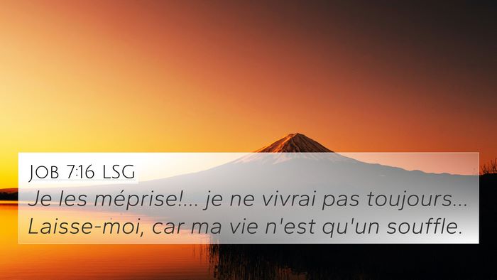 Job 7:16 LSG Bible Verse Image