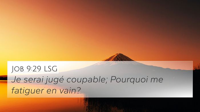Job 9:29 LSG 4K Wallpaper - Je serai jugé coupable; Pourquoi me fatiguer en - 4K Wallpaper Bible Verse
