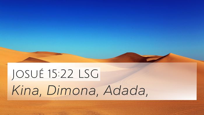 Josué 15:22 LSG 4K Wallpaper - Kina, Dimona, - 4K Wallpaper Bible Verse