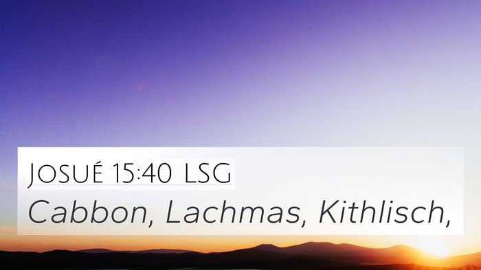 Josué 15:40 LSG 4K Wallpaper - Cabbon, Lachmas, - 4K Wallpaper Bible Verse
