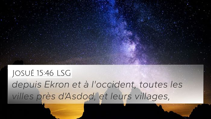 Josué 15:46 LSG 4K Wallpaper - depuis Ekron et à l'occident, toutes les villes - 4K Wallpaper Bible Verse