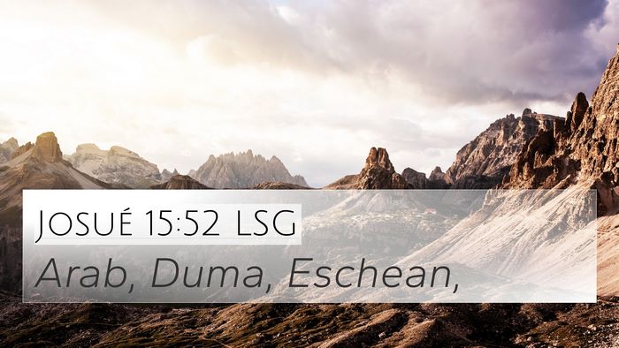 Josué 15:52 LSG 4K Wallpaper - Arab, Duma, - 4K Wallpaper Bible Verse