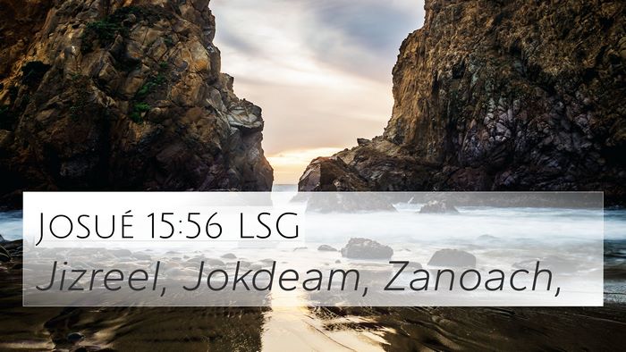 Josué 15:56 LSG 4K Wallpaper - Jizreel, Jokdeam, - 4K Wallpaper Bible Verse