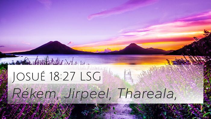 Josué 18:27 LSG 4K Wallpaper - Rékem, Jirpeel, - 4K Wallpaper Bible Verse