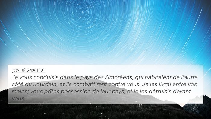 Josué 24:8 LSG 4K Wallpaper - Je vous conduisis dans le pays des Amoréens, qui - 4K Wallpaper Bible Verse