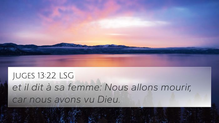Juges 13:22 LSG 4K Wallpaper - et il dit à sa femme: Nous allons mourir, car - 4K Wallpaper Bible Verse