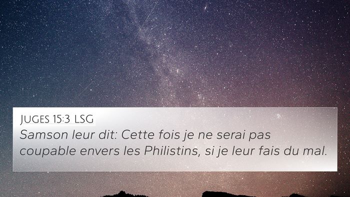 Juges 15:3 LSG 4K Wallpaper - Samson leur dit: Cette fois je ne serai pas - 4K Wallpaper Bible Verse