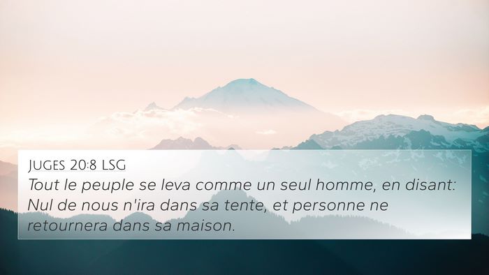 Juges 20:8 LSG 4K Wallpaper - Tout le peuple se leva comme un seul homme, en - 4K Wallpaper Bible Verse