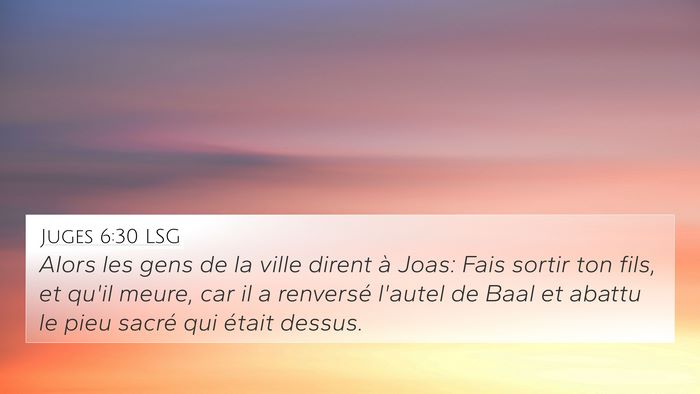 Juges 6:30 LSG 4K Wallpaper - Alors les gens de la ville dirent à Joas: Fais - 4K Wallpaper Bible Verse