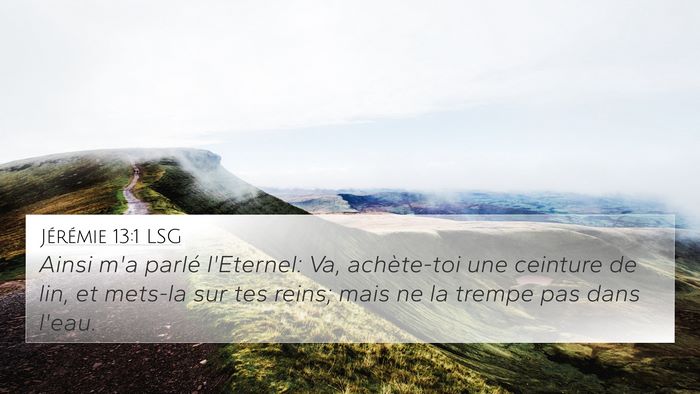 Jérémie 13:1 LSG Bible Verse Image