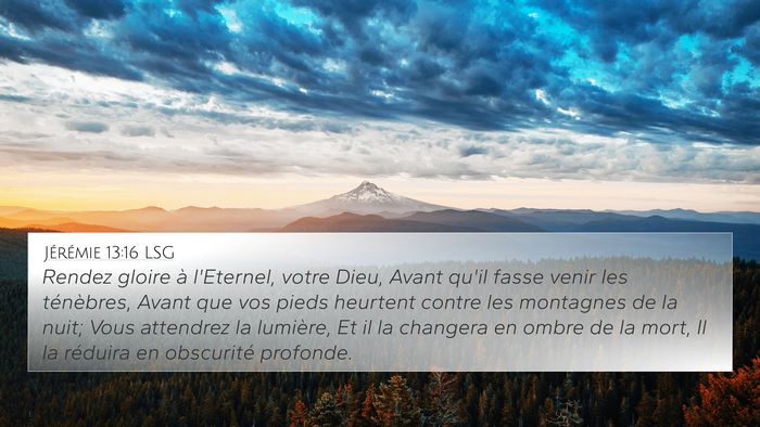 Jérémie 13:16 LSG Bible Verse Image