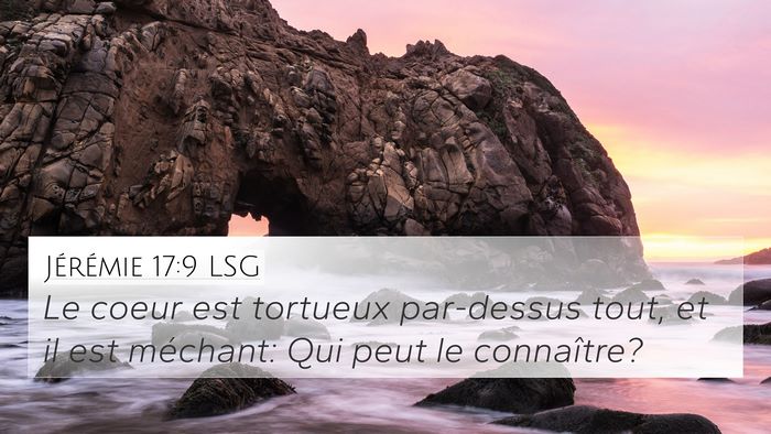 Jérémie 17:9 LSG Bible Verse Image