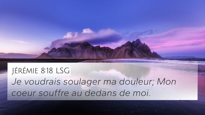 Jérémie 8:18 LSG Bible Verse Image