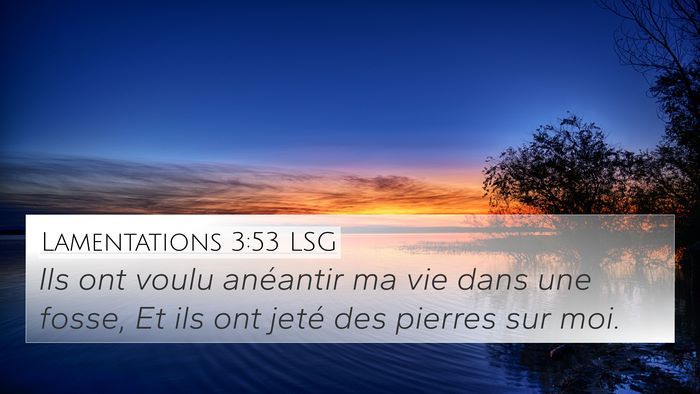Lamentations 3:53 LSG Bible Verse Image