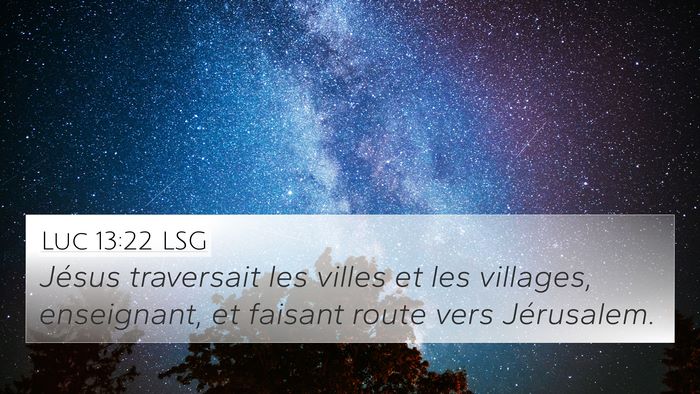 Luc 13:22 LSG Bible Verse Image
