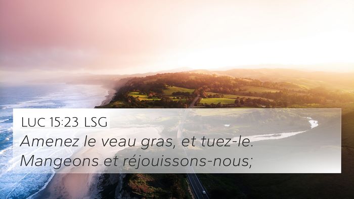Luc 15:23 LSG Bible Verse Image
