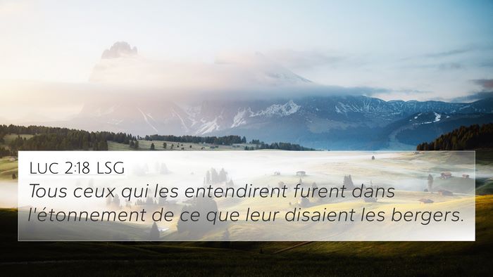 Luc 2:18 LSG 4K Wallpaper - Tous ceux qui les entendirent furent dans - 4K Wallpaper Bible Verse