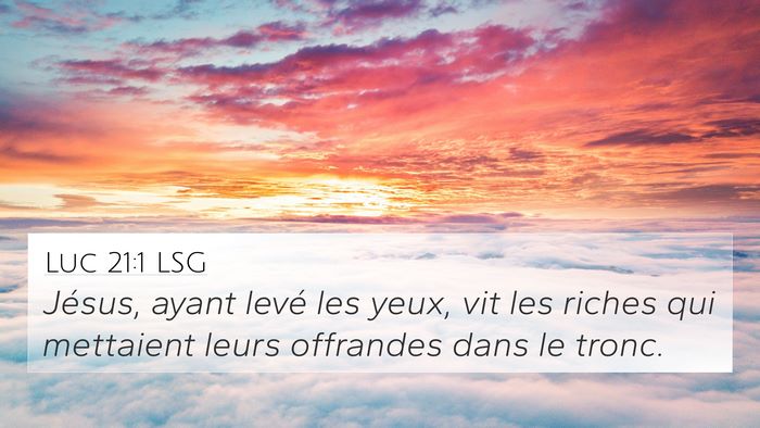 Luc 21:1 LSG Bible Verse Image