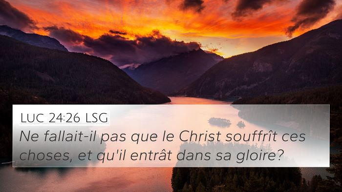 Luc 24:26 LSG Bible Verse Image
