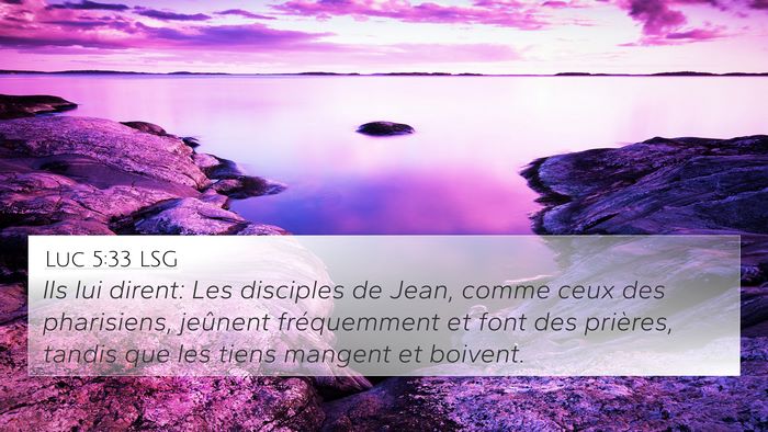 Luc 5:33 LSG Bible Verse Image