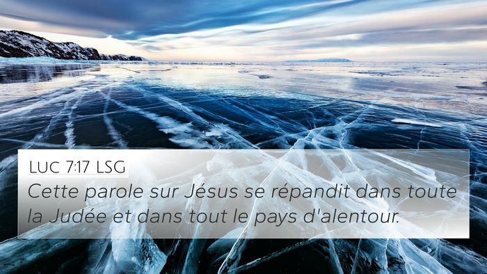 Luc 7:17 LSG 4K Wallpaper - Cette parole sur Jésus se répandit dans toute - 4K Wallpaper Bible Verse