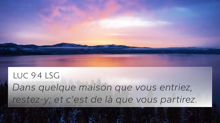 Luc 9:4 LSG Bible Verse Image