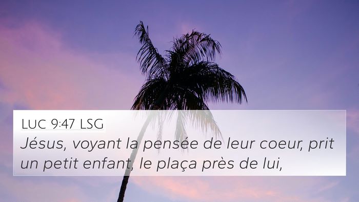 Luc 9:47 LSG Bible Verse Image