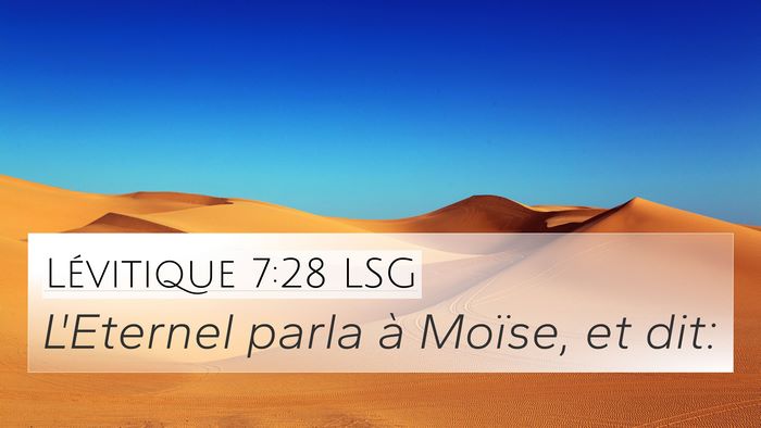 Lévitique 7:28 LSG 4K Wallpaper - L'Eternel parla à Moïse, et - 4K Wallpaper Bible Verse