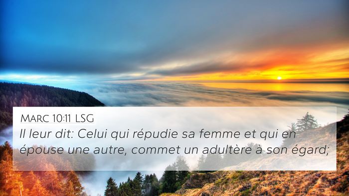 Marc 10:11 LSG 4K Wallpaper - Il leur dit: Celui qui répudie sa femme et qui - 4K Wallpaper Bible Verse