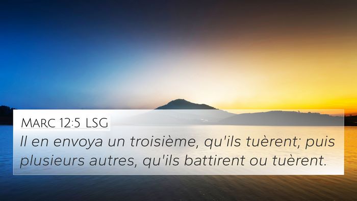 Marc 12:5 LSG Bible Verse Image