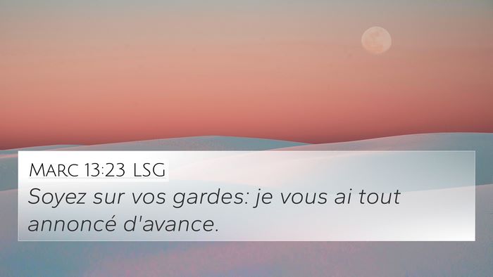 Marc 13:23 LSG Bible Verse Image