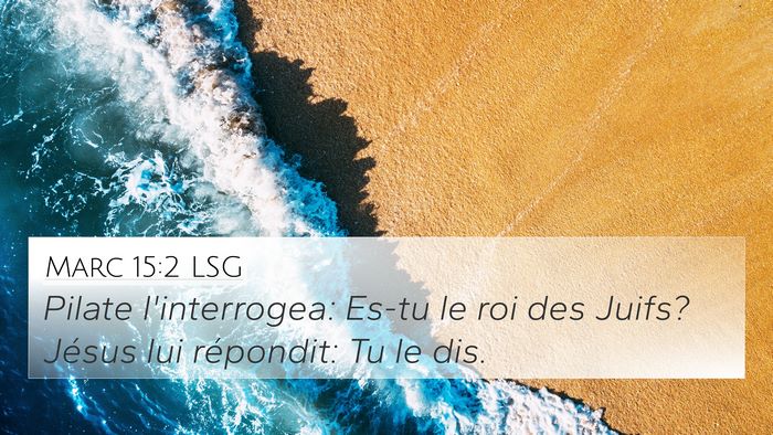 Marc 15:2 LSG Bible Verse Image