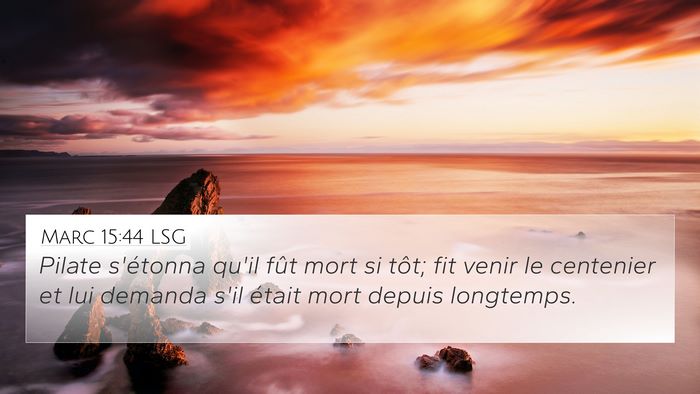 Marc 15:44 LSG Bible Verse Image