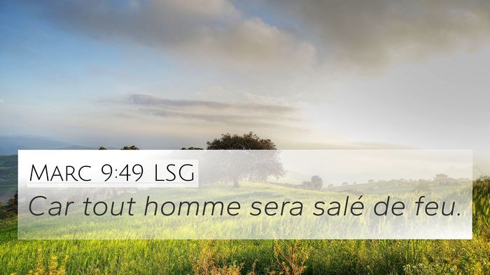 Marc 9:49 LSG 4K Wallpaper - Car tout homme sera salé de - 4K Wallpaper Bible Verse
