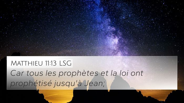 Matthieu 11:13 LSG 4K Wallpaper - Car tous les prophètes et la loi ont - 4K Wallpaper Bible Verse